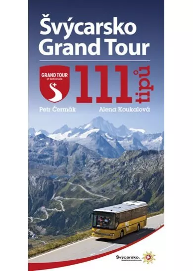 Švýcarsko Grand Tour – 111 tipů