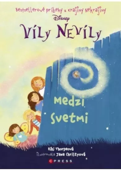 Víly Nevíly: Medzi svetmi