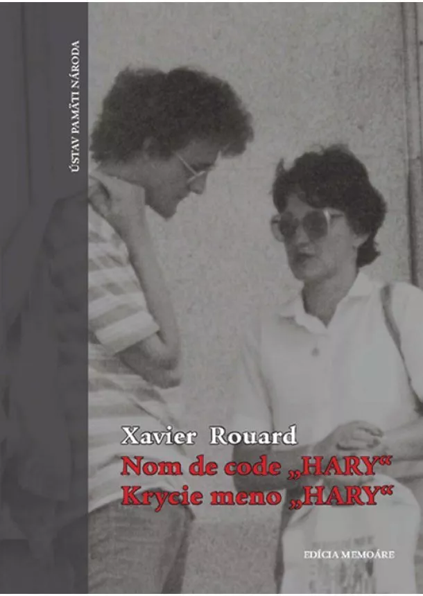 Xavier Rouard - Nom de code „Hary“/ Krycie meno „Hary“