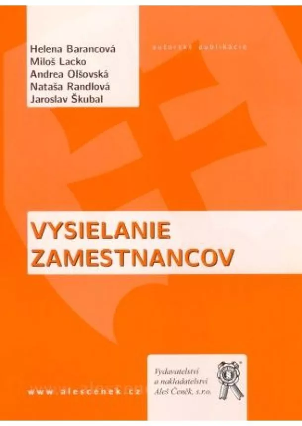 Helena Barancová, Miloš Lacko - Vysielanie zamestnancov