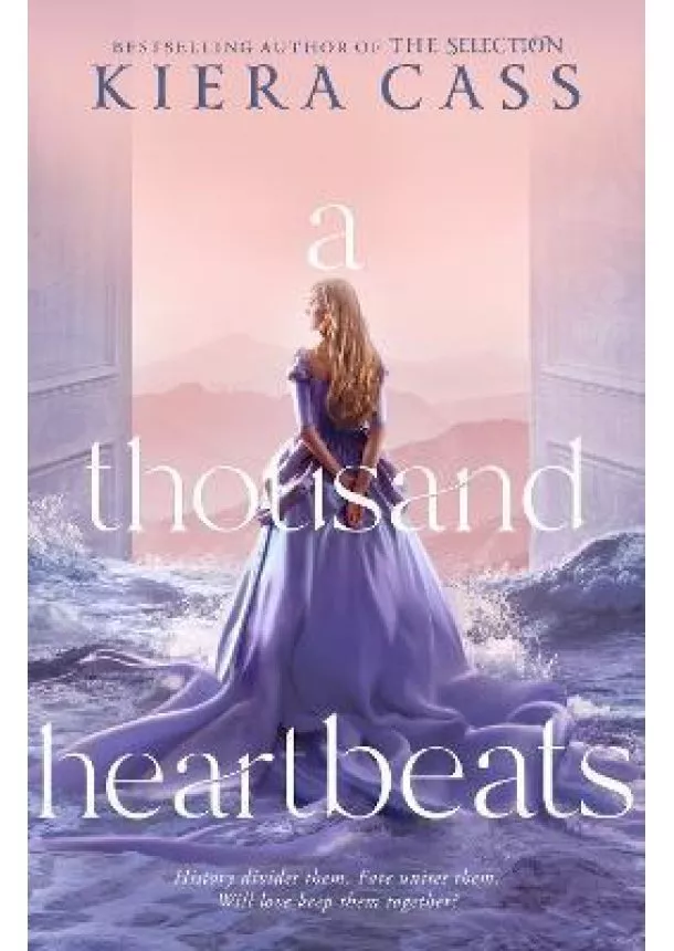 Kiera Cass - A Thousand Heartbeats