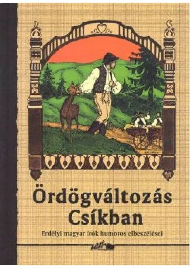 ANTOLÓGIA - ÖRDÖGVÁLTOZÁS CSÍKBAN