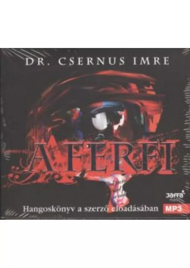 Dr. Csernus Imre - A férfi (Dr. Csernus Imre) /Hangoskönyv