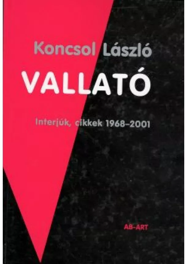 Koncsol László - Vallató - Interjúk, cikkek 1968-2001