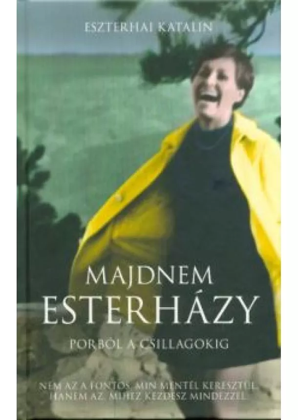 ESZTERHAI KATALIN - MAJDNEM ESTERHÁZY - PORBÓL A CSILLAGOKIG