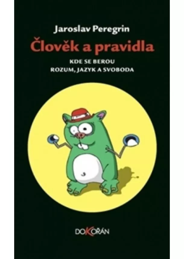 Jaroslav Peregrin - Člověk a pravidla