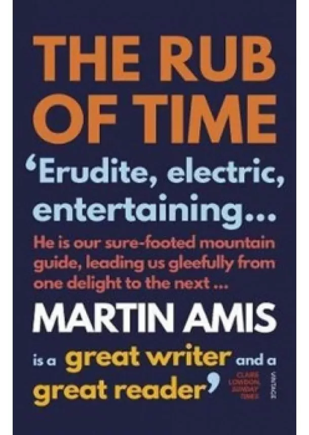 Martin Amis - The Rub of Time