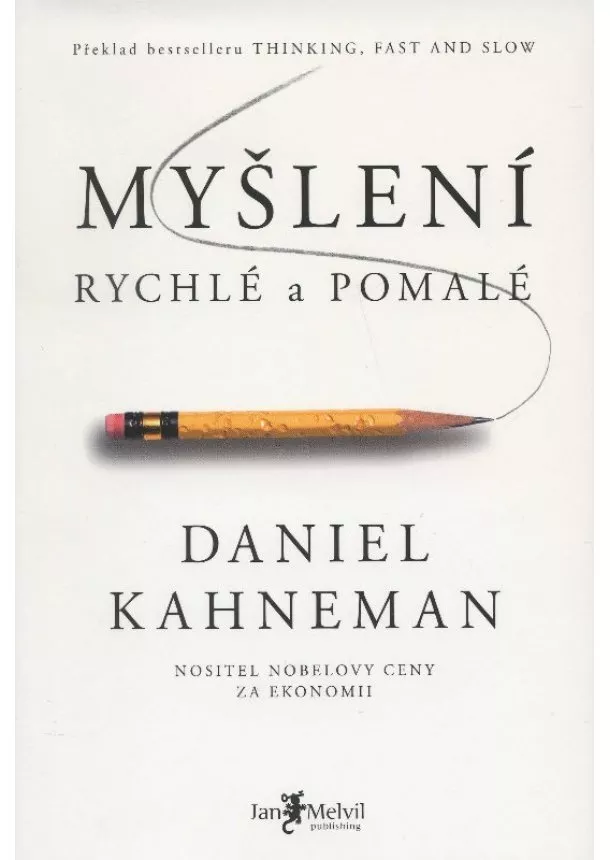 Daniel Kahneman - Myšlení rychlé a pomalé