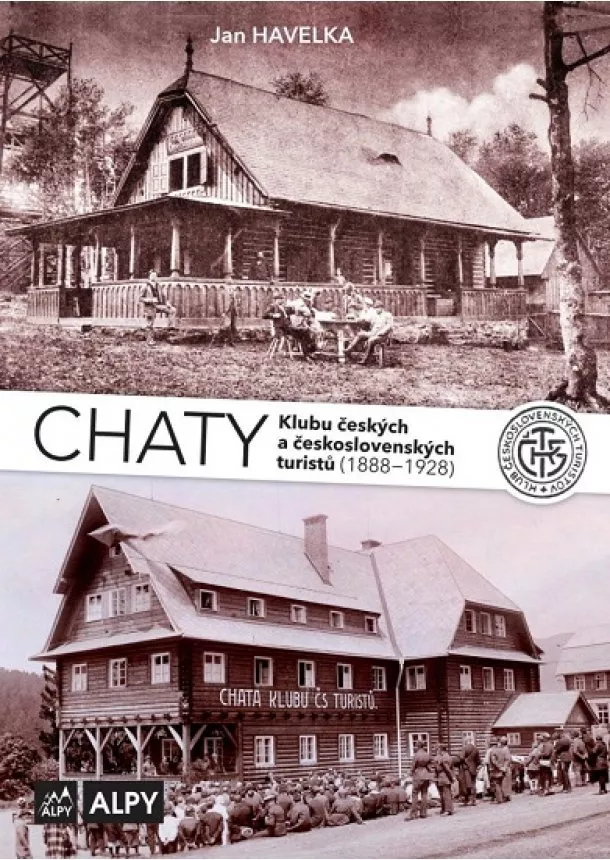 Jan Havelka - Chaty Klubu českých a československých turistů (1888-1928)