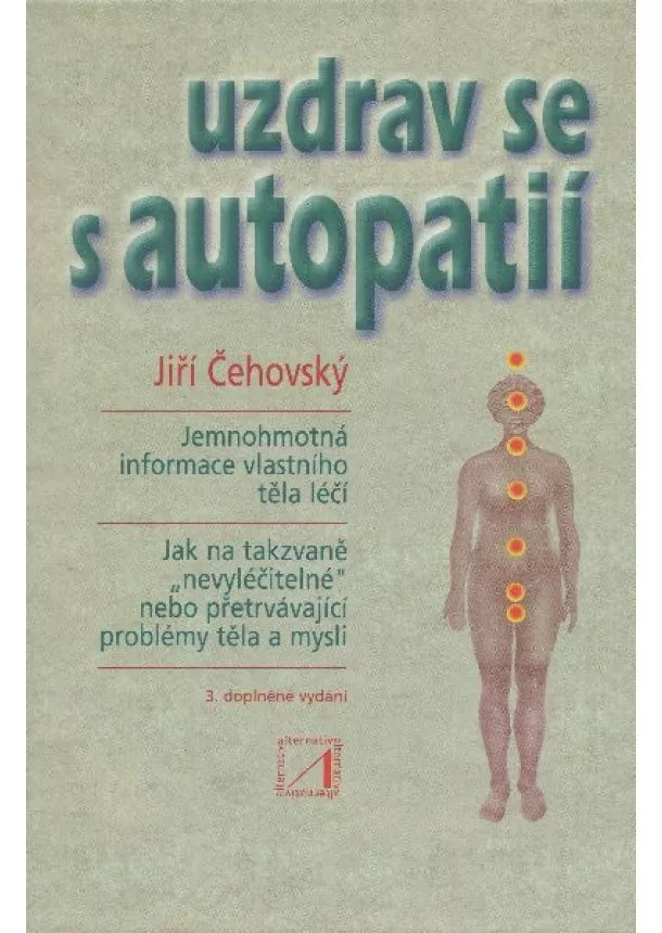 Jiří Čehovský - Uzdrav se s autopatií - 3. doplněné vydání