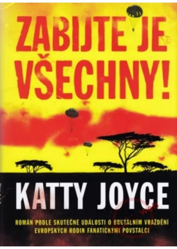 Katty Joyce - Zabijte je všechny!