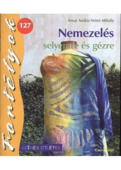 NEMEZELÉS SELYEMRE ÉS GÉZRE