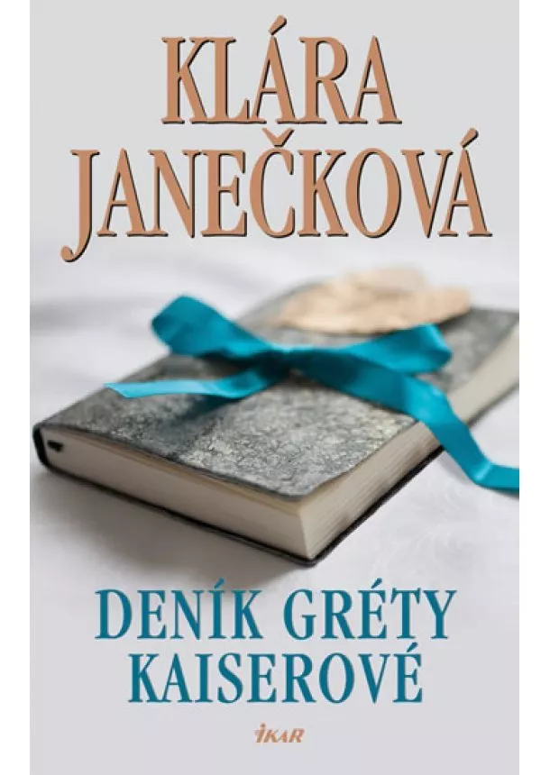 Klára Janečková - Deník Gréty Kaiserové