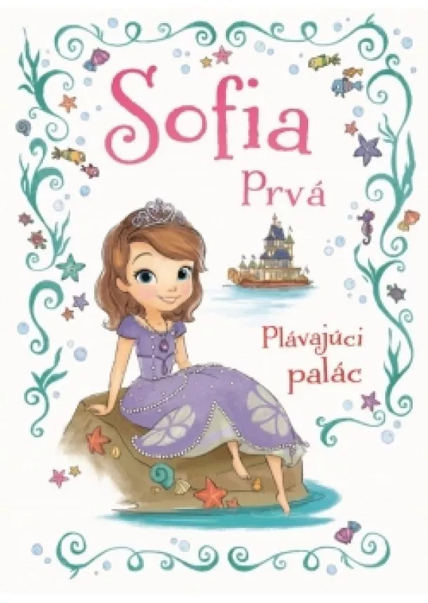 Walt Disney - Sofia Prvá - Plávajúci palác