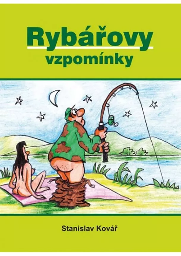 Stanislav Kovář - Rybářovy vzpomínky