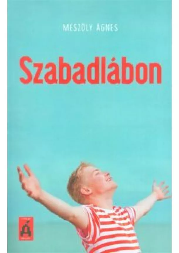 Mészöly Ágnes - Szabadlábon