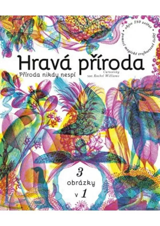 Rachel Williams - Hravá příroda - 3 obrázky v 1