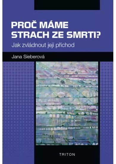 Proč máme strach ze smrti? - Jak zvládno