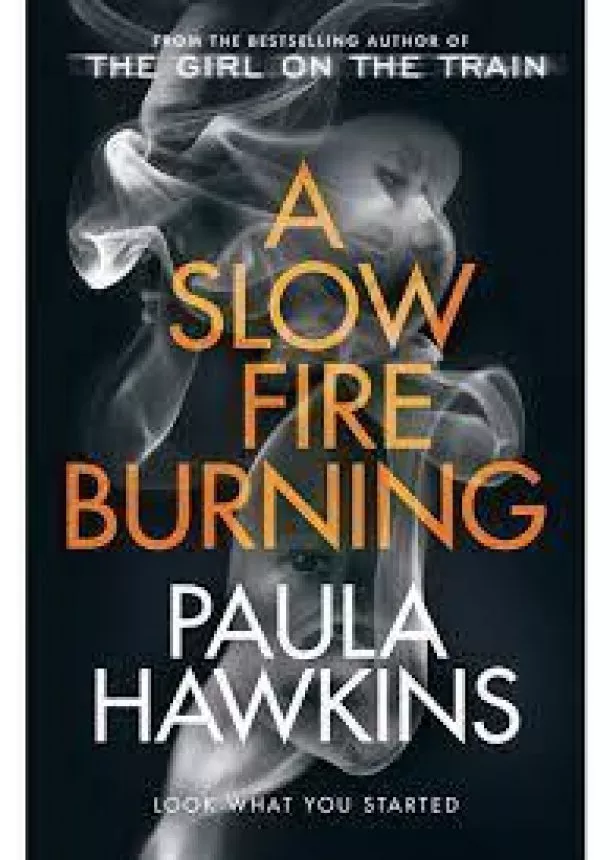 Paula Hawkinsová - A Slow Fire Burnin