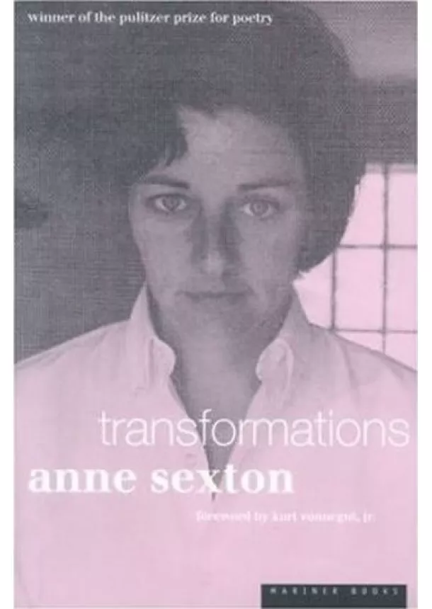 Anne Sexton - Transformations