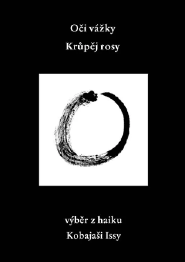 Issa Kobajaši - Oči vážky. Krůpěj rosy. - výběr z haiku Kobajaši Issy