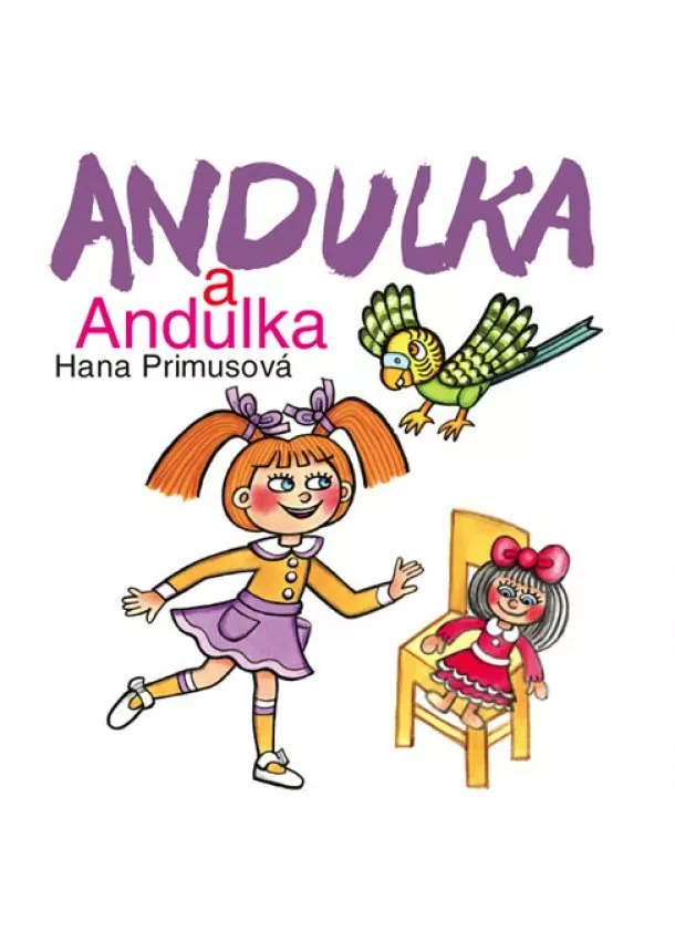 Hana Primusová - Andulka a Andulka