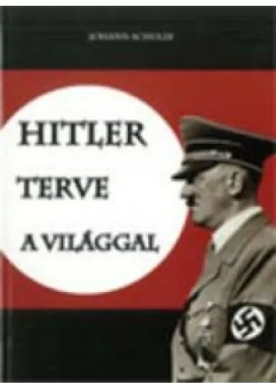 Hitler terve a világgal