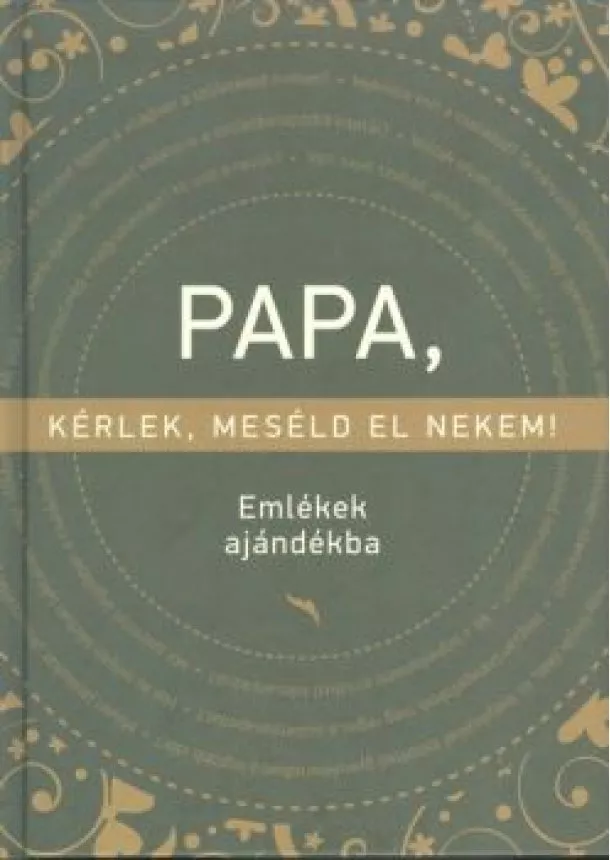 Elma Van Vliet - Papa, kérlek meséld el nekem! /Emlékek ajándékba