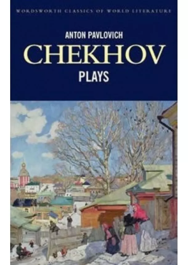 Anton Pavlovič Čechov - Plays