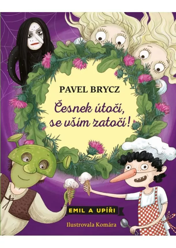 Pavel Brycz - Česnek útočí, se vším zatočí!