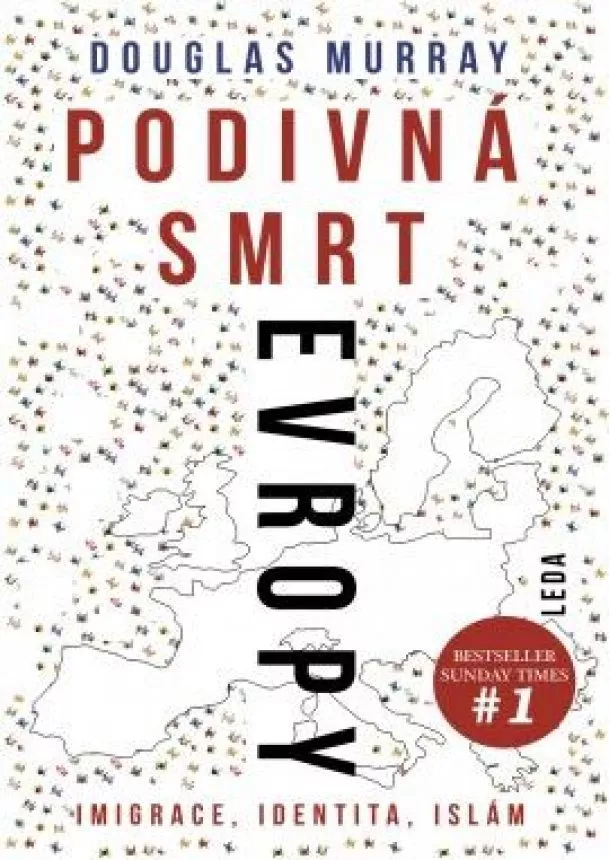 Douglas Murray - Podivná smrt Evropy - Imigrace, identita