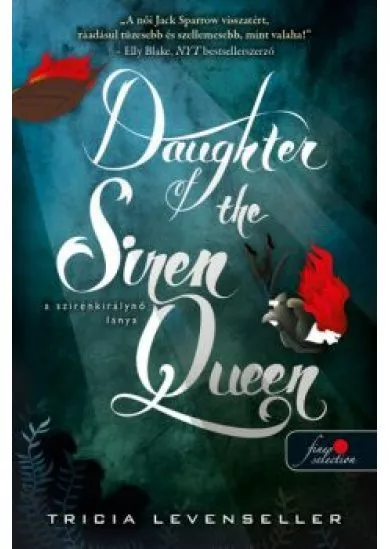 Daughter of the Siren Queen - A szirénkirálynő lánya /A kalózkirály lánya 2.