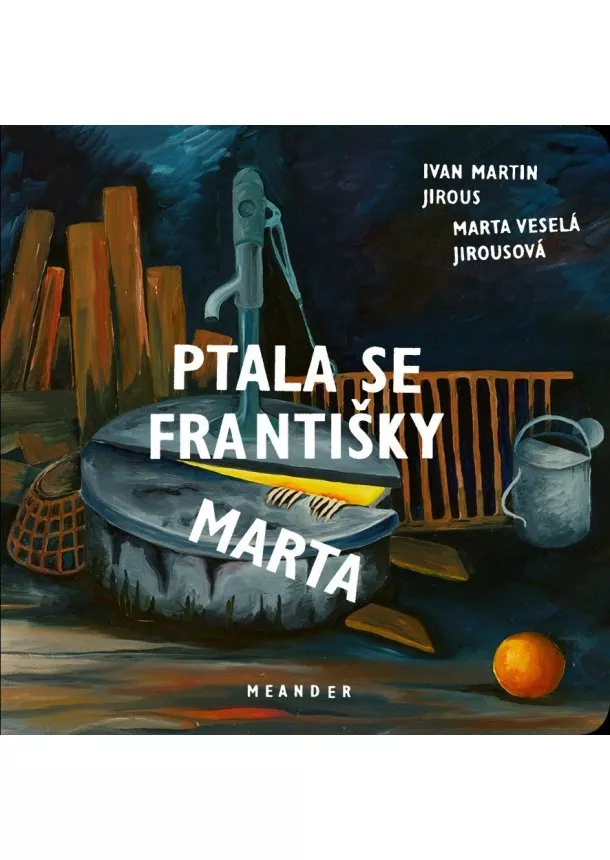 Ivan Martin Jirous - Ptala se Františky Marta