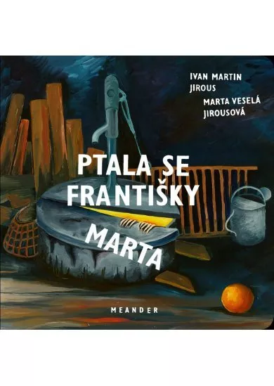 Ptala se Františky Marta