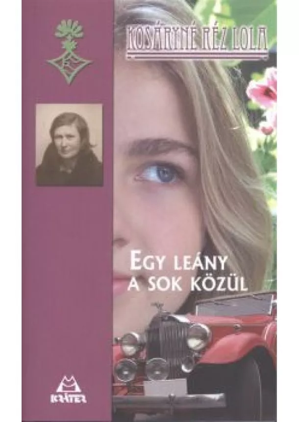 Kosáryné Réz Lola - Egy leány a sok közül