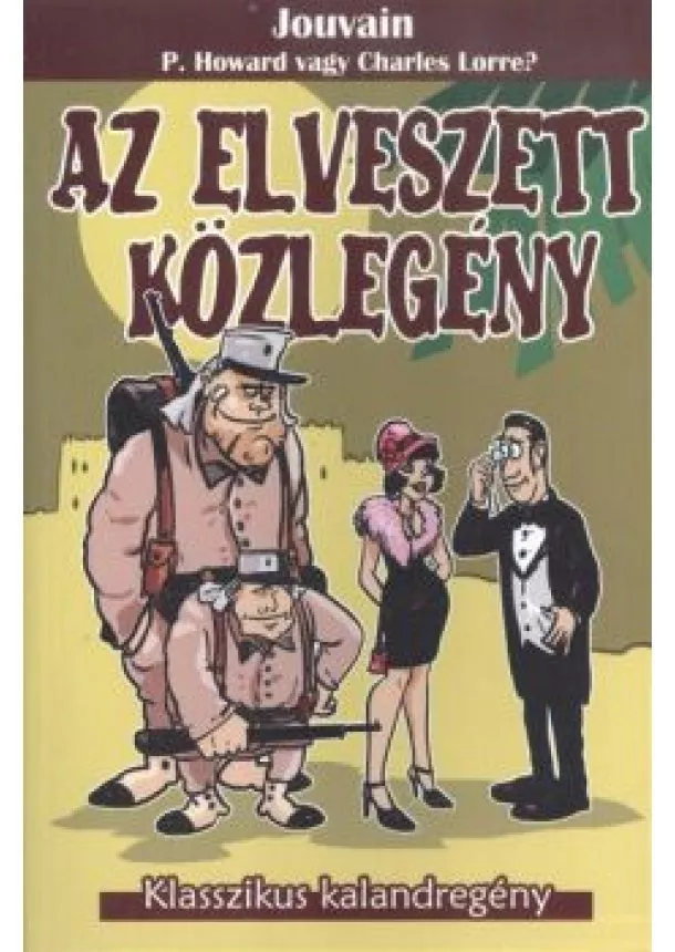 JOUVAIN - P. HOWARD - AZ ELVESZETT KÖZLEGÉNY