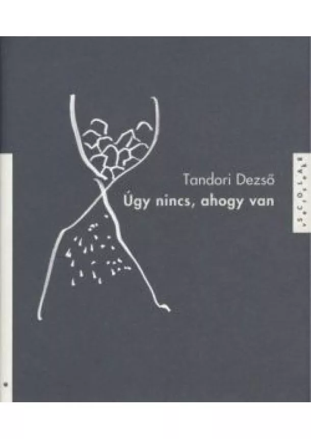 TANDORI DEZSŐ - ÚGY NINCS, AHOGY VAN