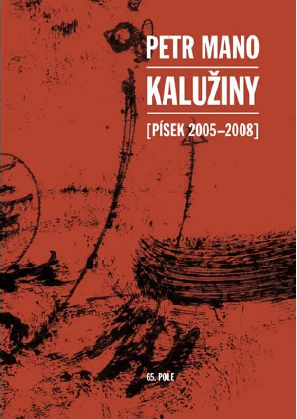 Petr Mano - Kalužiny (Písek 2005-2008)