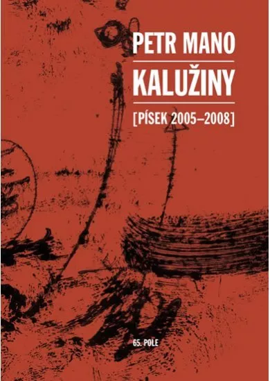 Kalužiny (Písek 2005-2008)