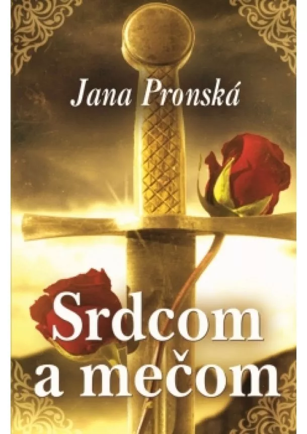 Jana Pronská - Srdcom a mečom