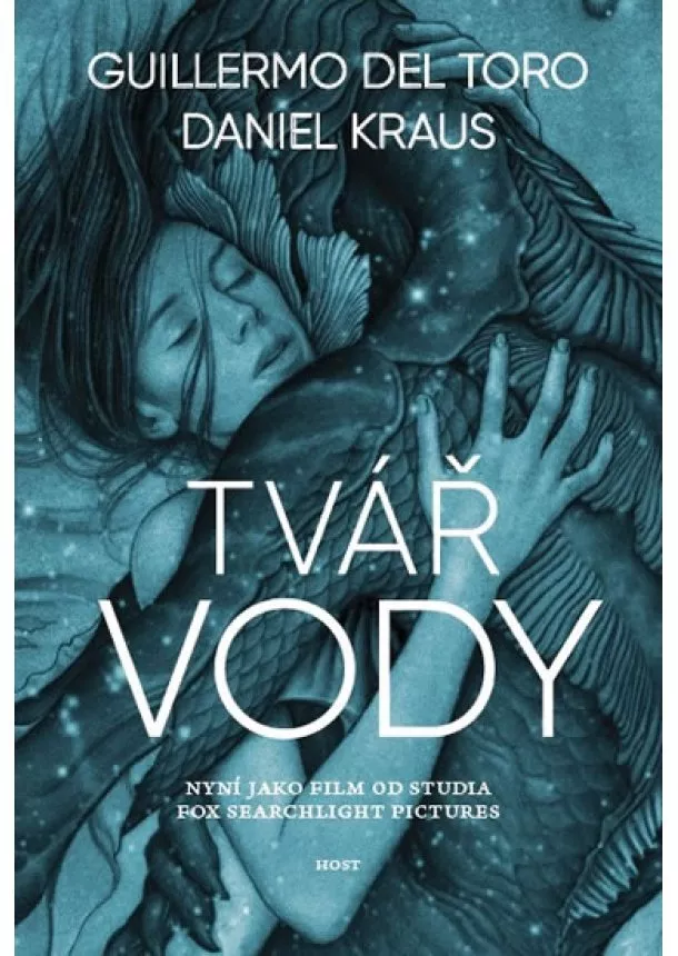 Guillermo del Torro, Daniel Kraus - Tvář vody