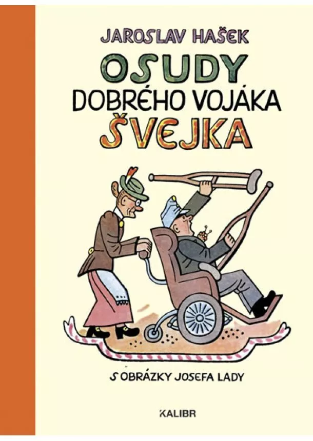 Jaroslav Hašek - Osudy dobrého vojáka Švejka za světové v