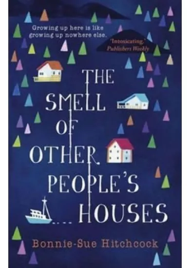 The Smell of Other People´s Houses