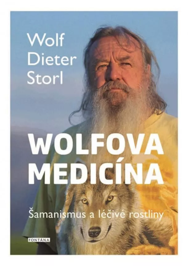 Wolf-Dieter Storl - Wolfova medicína - Šamanismus a léčivé r