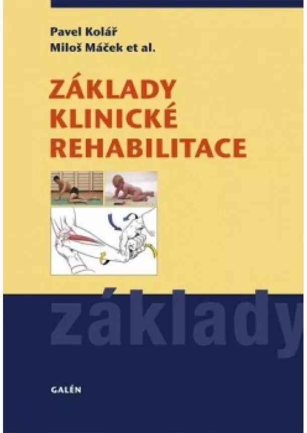 Pavel Kolář, Miloš Máček - Základy klinické rehabilitace