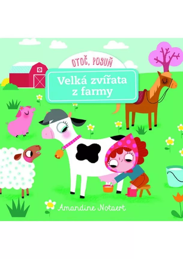 Amandine Notaert - Velká zvířata z farmy - Otoč, posuň