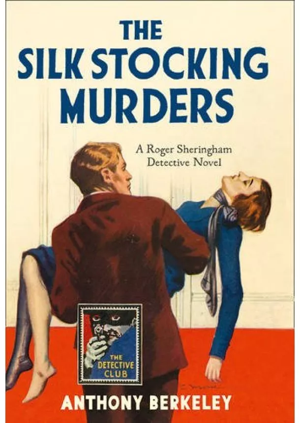 Anthony Berkeley - The Detective Club  The Silk Stocking Murders