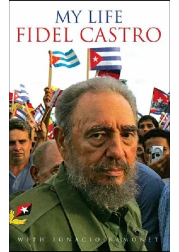 Fidel Castro - My Life Fidel Castro