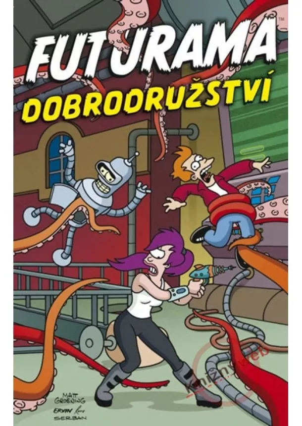 Matt Groening - Futurama - Dobrodružství