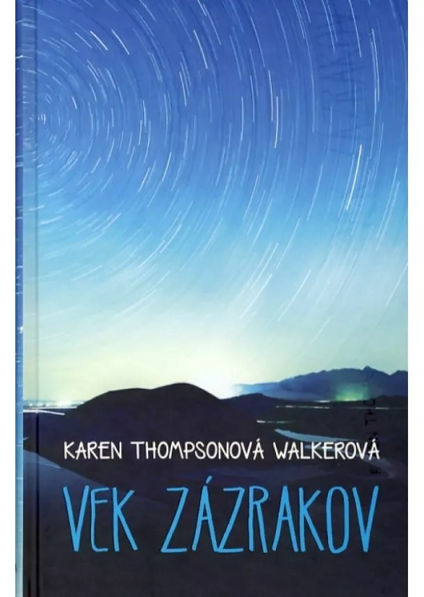 Karen Thompsonová Walkerová - Vek zázrakov